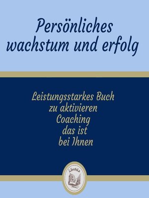 cover image of Persönliches Wachstum Und Erfolg